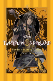Disney Twisted-Wonderland: Usurper from the Wilds: The Novel by Toboso, Yana