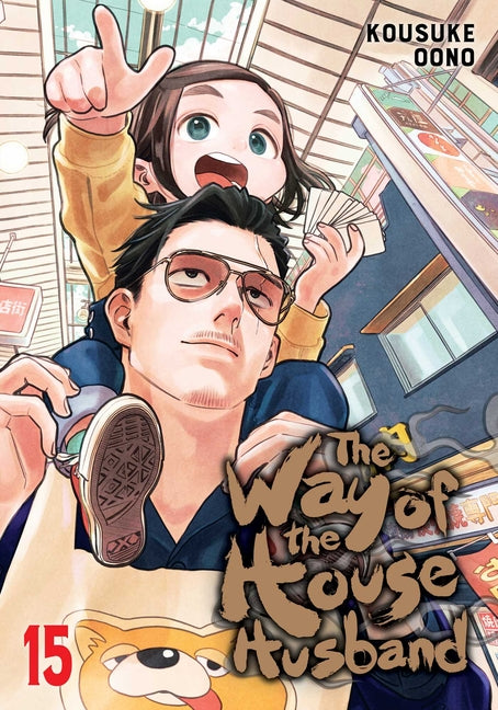 The Way of the Househusband, Vol. 15 -- Kousuke Oono, Paperback