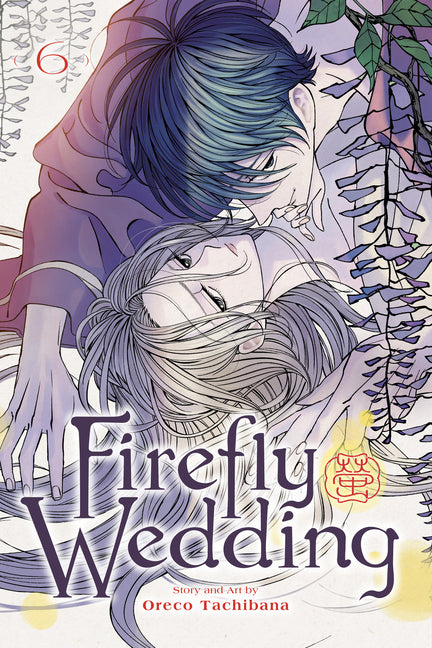 Firefly Wedding, Vol. 6 -- Oreco Tachibana, Paperback