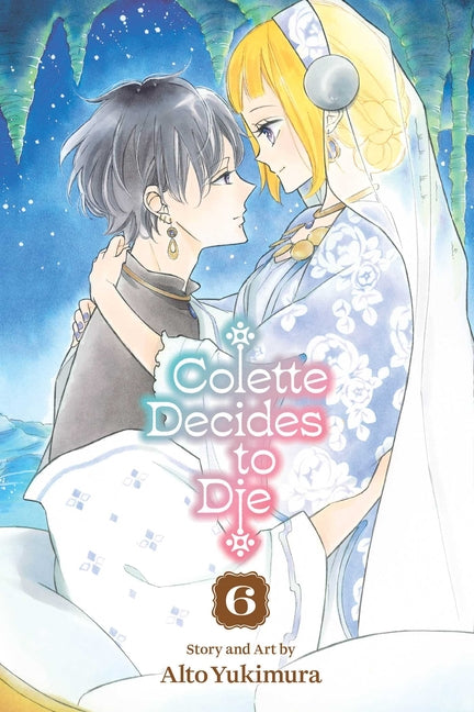 Colette Decides to Die, Vol. 6 by Yukimura, Alto