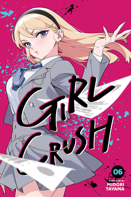 Girl Crush, Vol. 6 -- Midori Tayama, Paperback