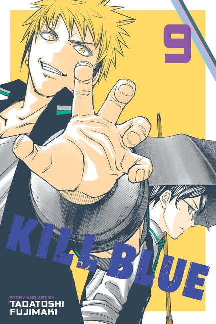 Kill Blue, Vol. 9 -- Tadatoshi Fujimaki, Paperback