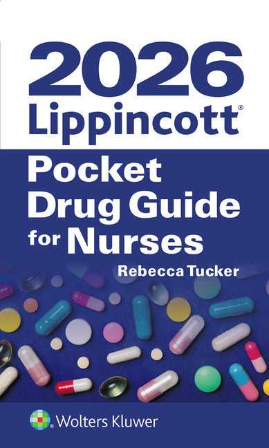 2026 Lippincott Pocket Drug Guide for Nurses by Tucker, Rebecca
