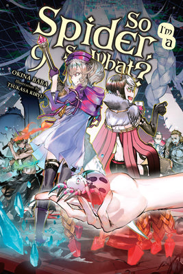 So I'm a Spider, So What?, Vol. 9 (Light Novel) by Baba, Okina