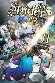 So I'm a Spider, So What?, Vol. 11 (Light Novel) by Baba, Okina