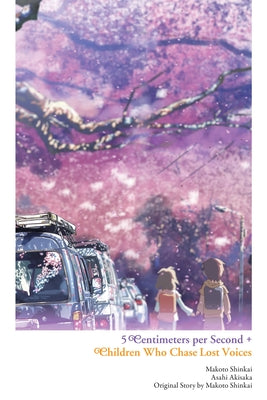 5 Centimeters Per Second + Children Who Chase Lost Voices -- Makoto Shinkai, Hardcover