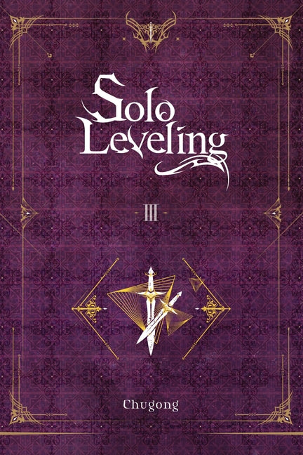 Solo Leveling, Vol. 3 (Novel): Volume 3 -- Chugong, Paperback