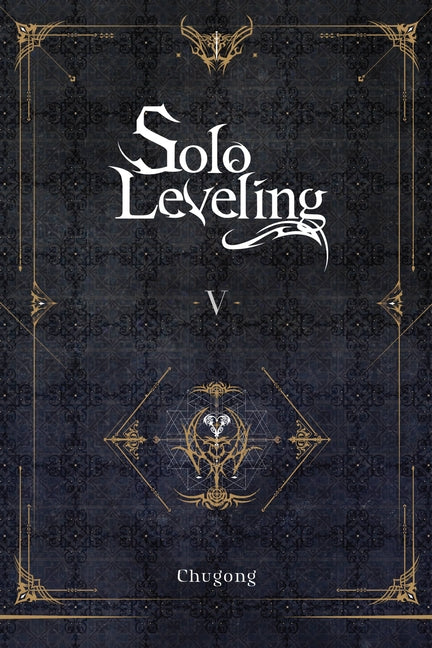 Solo Leveling, Vol. 5 (Novel) by Chugong