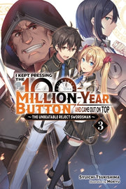 I Kept Pressing the 100-Million-Year Button and Came Out on Top, Vol. 3 (Light Novel): The Unbeatable Reject Swordsman by Tsukishima, Syuichi