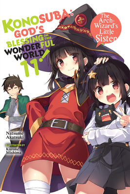 Konosuba: God's Blessing on This Wonderful World!, Vol. 11 (Light Novel): The Arch-Wizard¿s Little Sister by Akatsuki, Natsume