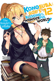 Konosuba: God's Blessing on This Wonderful World!, Vol. 12 (Light Novel): The Knight's Lullaby by Akatsuki, Natsume