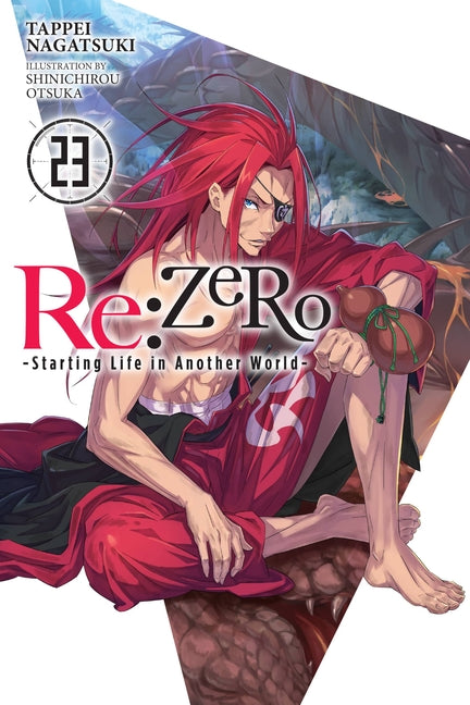 RE: Zero -Starting Life in Another World-, Vol. 23 (Light Novel) -- Tappei Nagatsuki, Paperback