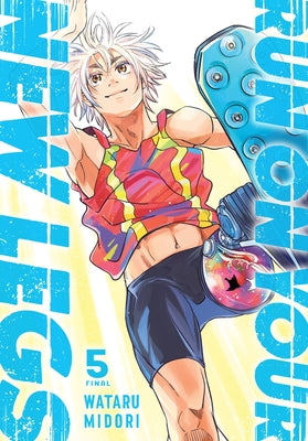 Run on Your New Legs, Vol. 5: Volume 5 by Midori, Wataru