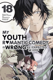 My Youth Romantic Comedy Is Wrong, as I Expected @ Comic, Vol. 18 (Manga) by Watari, Wataru