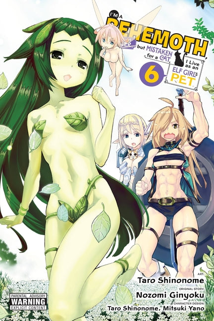 I'm a Behemoth, an S-Ranked Monster, But Mistaken for a Cat, I Live as an Elf Girl's Pet, Vol. 6 (Manga): Volume 6 -- Nozomi Ginyoku, Paperback
