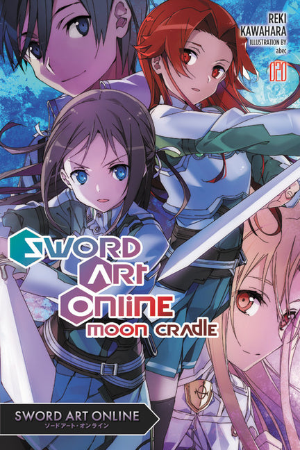 Sword Art Online 20 (Light Novel): Moon Cradle Volume 20 -- Reki Kawahara, Paperback