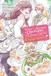 When I Became a Commoner, They Broke Off Our Engagement!, Vol. 1 by Oiwa, Kenzi