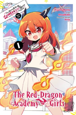 I've Been Killing Slimes for 300 Years and Maxed Out My Level Spin-Off: The Red Dragon Academy for Girls, Vol. 1: Volume 10 by Morita, Kisetsu