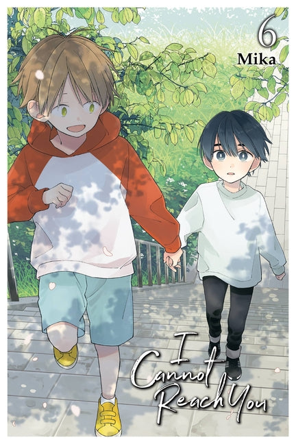 I Cannot Reach You, Vol. 6 -- Mika, Paperback