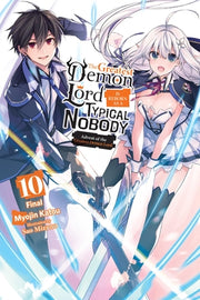 The Greatest Demon Lord Is Reborn as a Typical Nobody, Vol. 10 (Light Novel): Advent of the Greatest Demon Lord by Katou, Myojin
