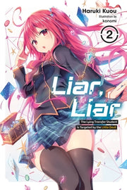 Liar, Liar, Vol. 2: The Lying Transfer Student Is Targeted by the Little Devil by Kuou, Haruki