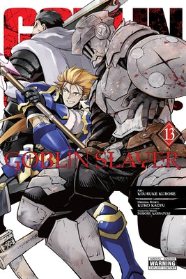 Goblin Slayer, Vol. 13 (Manga) by Kagyu, Kumo