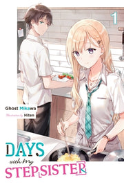 Days with My Stepsister, Vol. 1 (Light Novel) by Ghost Mikawa