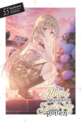 The Angel Next Door Spoils Me Rotten, Vol. 5.5 (Light Novel) -- Saekisan, Paperback