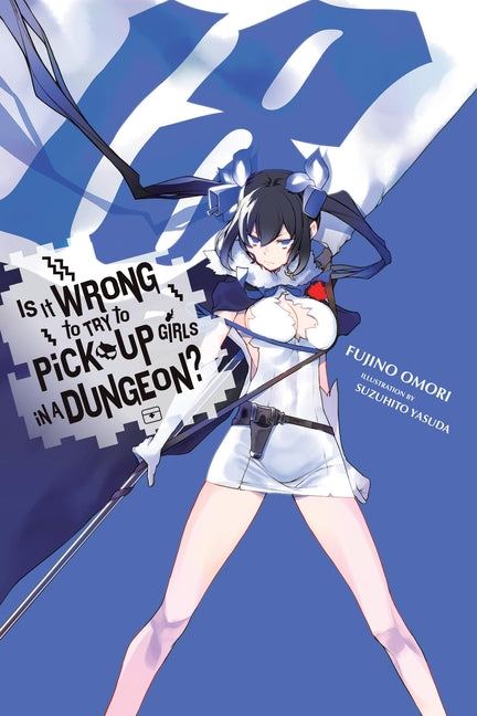 Is It Wrong to Try to Pick Up Girls in a Dungeon?, Vol. 18 (Light Novel) -- Fujino Omori, Paperback