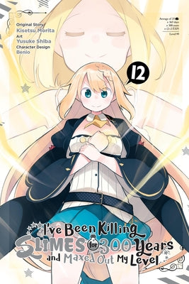 I've Been Killing Slimes for 300 Years and Maxed Out My Level, Vol. 12 (Manga) by Morita, Kisetsu
