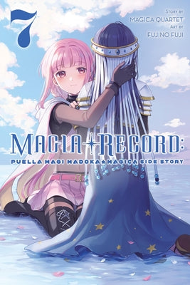 Magia Record: Puella Magi Madoka Magica Side Story, Vol. 7 by Magica Quartet, Magica