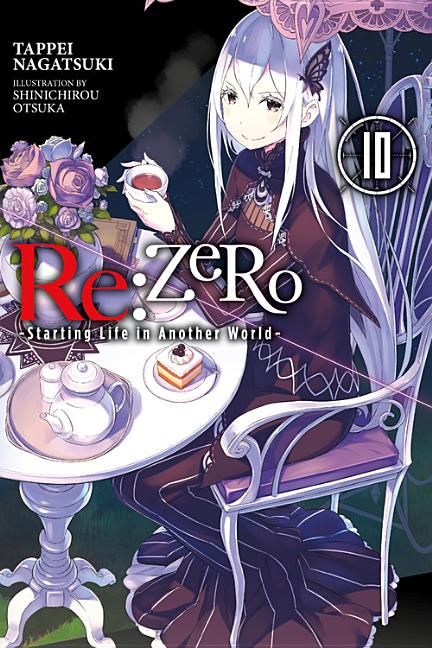 RE: Zero -Starting Life in Another World-, Vol. 10 (Light Novel) by Nagatsuki, Tappei