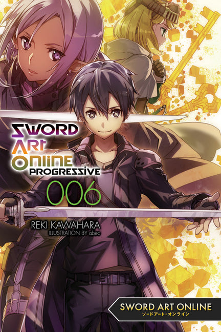 Sword Art Online Progressive 6 (Light Novel) -- Reki Kawahara, Paperback