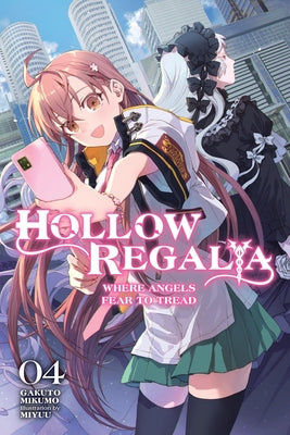 Hollow Regalia, Vol. 4 (Light Novel) by Mikumo, Gakuto