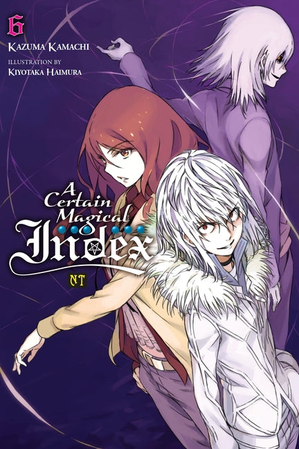 A Certain Magical Index Nt, Vol. 6 (Light Novel) -- Kazuma Kamachi, Paperback