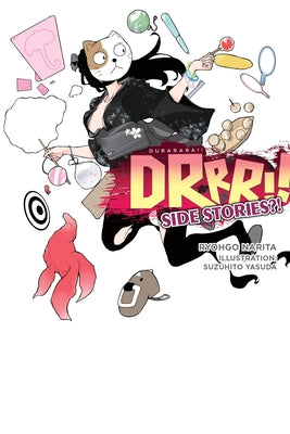Durarara!! Side Stories?! (Light Novel): Volume 14 by Narita, Ryohgo