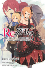 RE: Zero -Starting Life in Another World- Short Story Collection, Vol. 4 (Light Novel): Volume 4 by Nagatsuki, Tappei