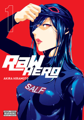 Raw Hero, Vol. 1: Volume 1 -- Akira Hiramoto, Paperback