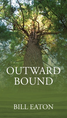 Outward Bound -- Bill Eaton, Paperback
