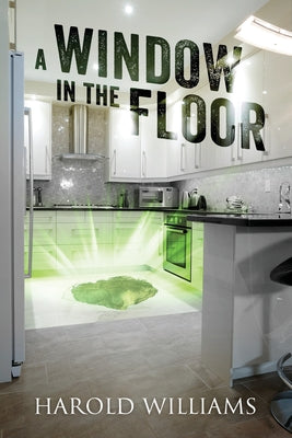 A Window In The Floor by Williams, Harold