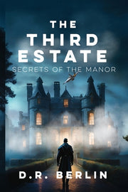 The Third Estate: Secrets of the Manor by Berlin, D. R.