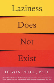 Laziness Does Not Exist by Price, Devon
