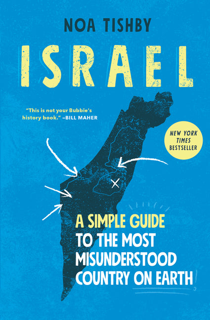 Israel: A Simple Guide to the Most Misunderstood Country on Earth -- Noa Tishby, Paperback