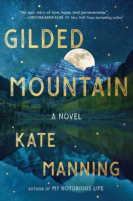 Gilded Mountain -- Kate Manning, Hardcover