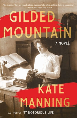 Gilded Mountain -- Kate Manning, Paperback
