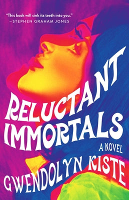 Reluctant Immortals -- Gwendolyn Kiste, Paperback