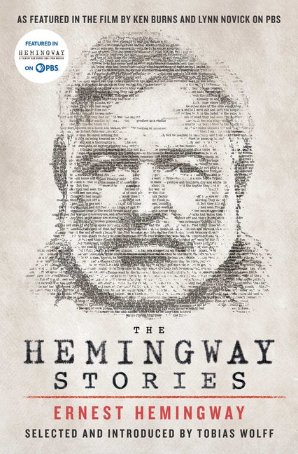 The Hemingway Stories: As Featured in the Film by Ken Burns and Lynn Novick on PBS -- Ernest Hemingway, Paperback