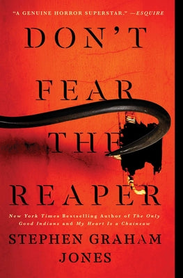 Don't Fear the Reaper -- Stephen Graham Jones, Paperback