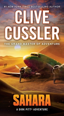 Sahara: A Dirk Pitt Adventure by Cussler, Clive