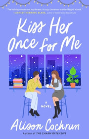 Kiss Her Once for Me by Cochrun, Alison